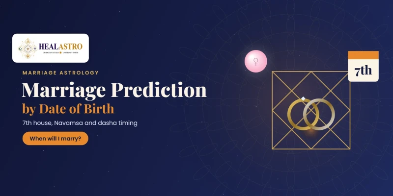 Marriage Prediction by Date of Birth: How Your Kundli Shows When You'll Marry